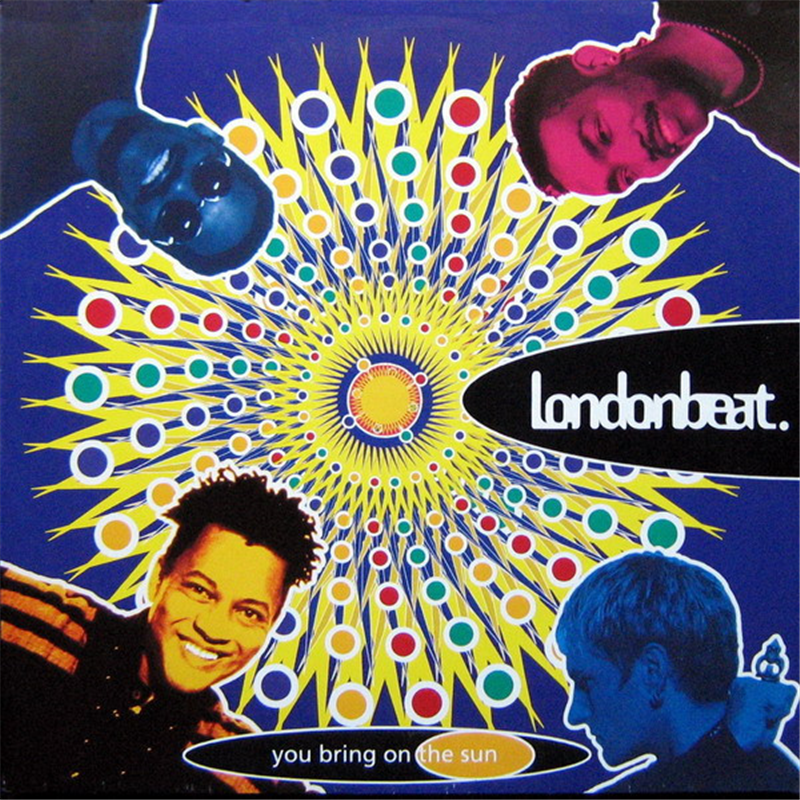 You bring on the sun - Londonbeat