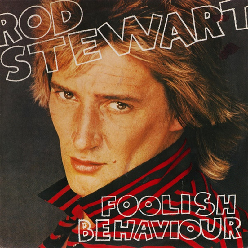 Foolish Behaviour - Stewart Rod