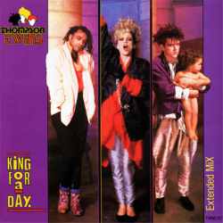 King for a day (Extended Mix) - Thompson Twins