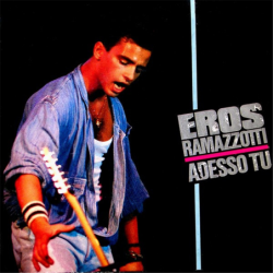 Adesso tu - Ramazzotti Eros