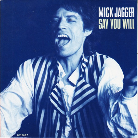 Say you will - Jagger Mick