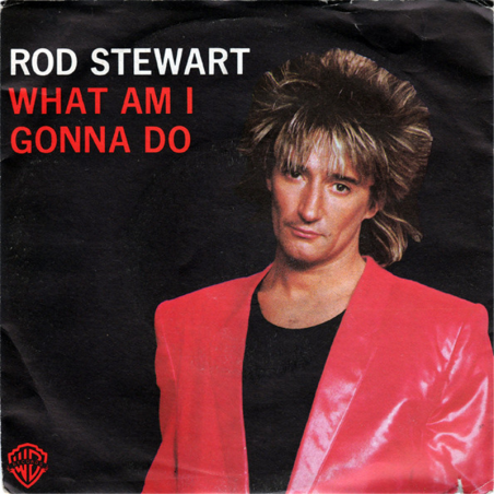 What am I gonna do - Stewart Rod