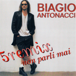 Non parli mai 5 REMIX - Antonacci Biagio