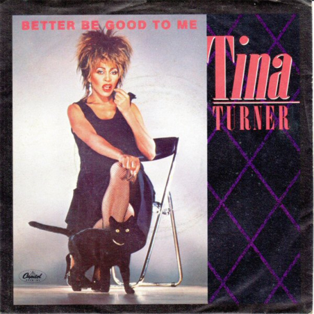 Better be good to me - Turner Tina