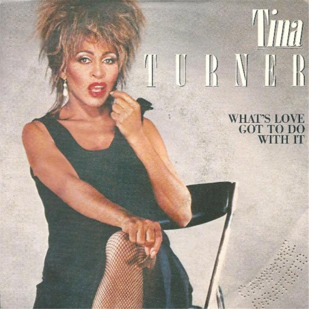 What's love got to do with it - Turner Tina