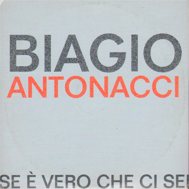 Se e' vero che ci sei - Antonacci Biagio