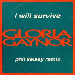 I will survive (Phil Kelsey Remix) - Gaynor Gloria
