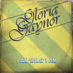 I am what I am - Gaynor Gloria