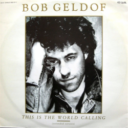 This is the world calling - Geldof Bob
