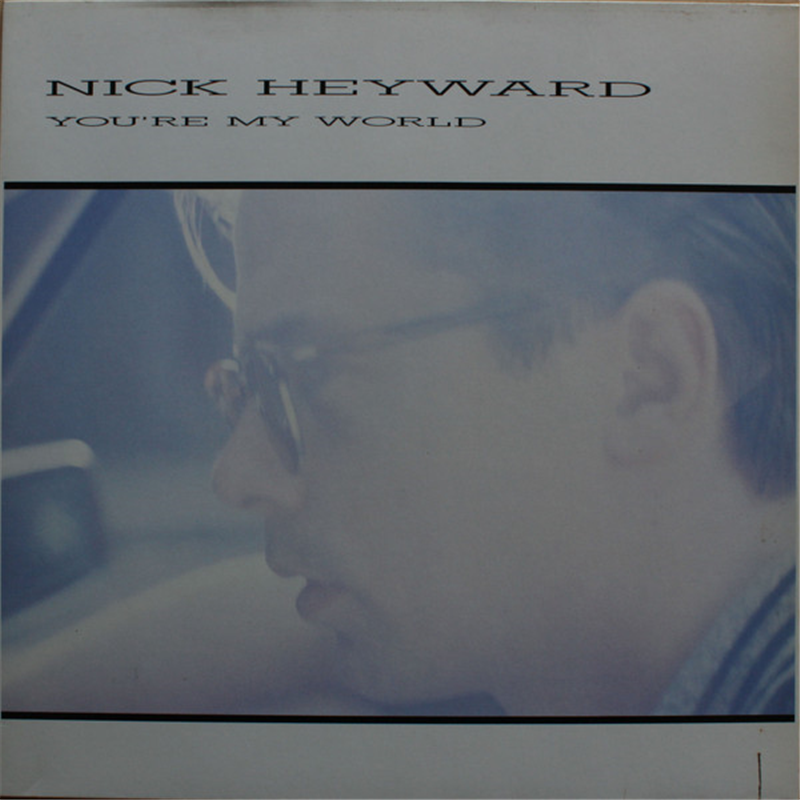 You're my world - Heyward Nick