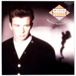 Whenever You Need Somebody - Astley Rick