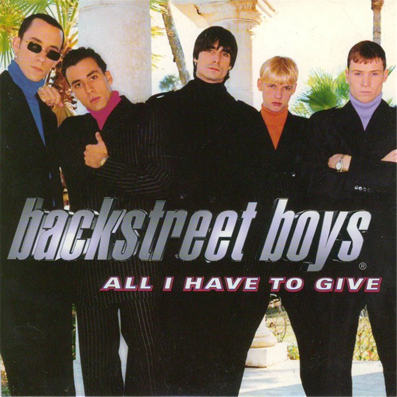All I have to give - Backstreet Boys