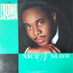 Nice'n' slow - Jackson Freddie