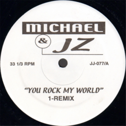 You Rock my World - REMIX Michael & JZ - Jackson Michael