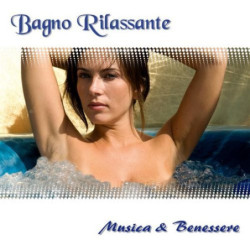 Bagno Rilassante (Bath Relaxation) - Musica & Benessere