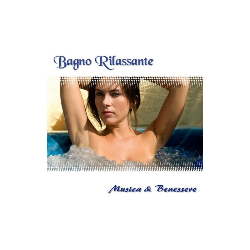 Bagno Rilassante (Bath Relaxation) - Musica & Benessere