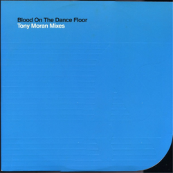 Blood on the Dance Floor - Tony Moran Mixes - Jackson Michael
