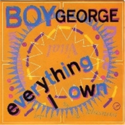 Everything I own - Boy George