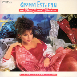 Rhythm is gonna get you - Estefan Gloria